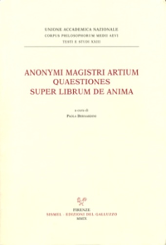 -- - Anonymi magistri artium. Quaestiones super librum de anima (Siena, Biblioteca Comunale, ms. L.III.21, f. 134ra-174va).