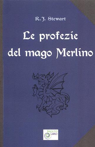 Stewart,Robert J. - Le profezie del mago Merlino.