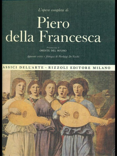 De Vecchi,Pierluigi. - L'opera completa di Piero della Francesca.