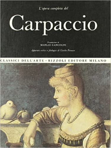 Perocco,Guido. - L'opera completa di Vittore Carpaccio.
