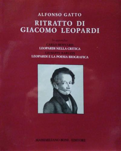 Gatto,Alfonso. - Ritratto di Giacomo Leopardi.