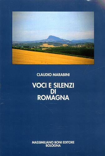 Marabini,Claudio. - Voci e silenzi di Romagna.