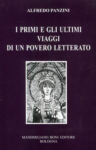 Panzini,Alfredo. - I primi e gli ultimi viaggi di un povero letterato.