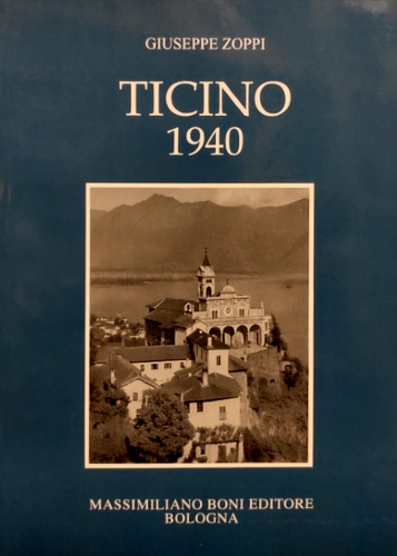 Zoppi,Giuseppe. - Ticino 1940.