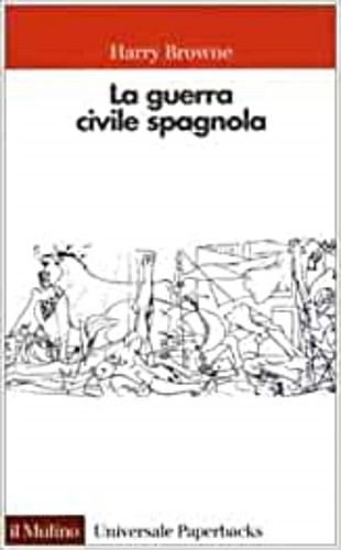 Browne,Harry. - La guerra civile spagnola 1936-1939.