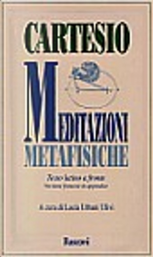 Cartesio. - Meditazioni metafisiche. Testo latino a fronte.
