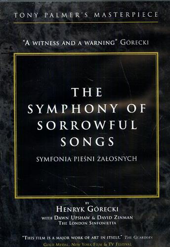 Palmer,Tony. - Henrik Gorecki: The Symphony of Sorrowful Songs. Symfonia Piesni Zalosnych Daw