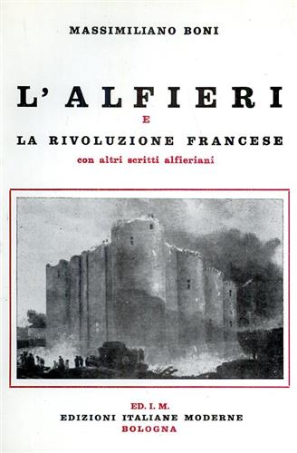 Boni,Massimiliano. - L'Alfieri e la rivoluzione francese.