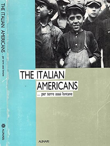 Schoener,Allon. - The Italian Americans... per terre assai lontane.