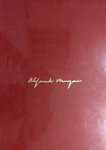 Manzoni,Alessandro. - I promessi sposi. Storia milanese del secolo XVII. Storia della colonna infame inedita + Commento e apparati.