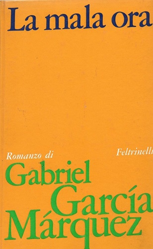 Garcia Marquez, Gabriel. - La mala ora.