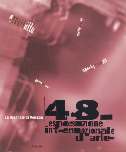 Catalogo della Mostra: - La Biennale di Venezia. 48 Esposizione Internazionale d'Arte.
