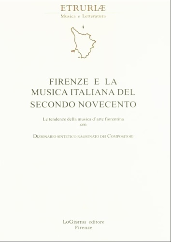 Cresti,Renzo. Negri,Eleonora. (a cura di). - Firenze e la musica italiana del secondo Novecento. Le tendenze della musica d'arte fiorentina. Con dizionario sintetico ragionato dei compositori.