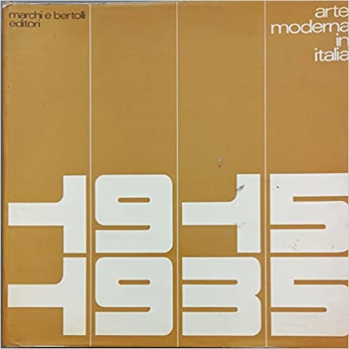 Catalogo della Mostra: - Arte moderna in Italia 1915-1935.