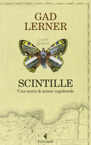 Lerner, Gad. - Scintille. Una storia di anime vagabonde.