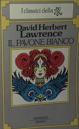 Lawrence,David Herbert. - Il pavone bianco.