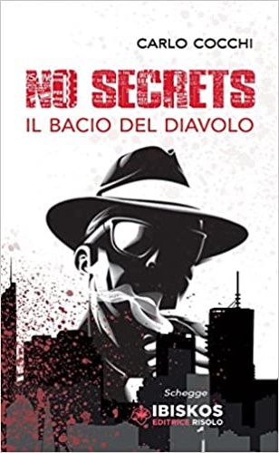 Cocchi, Carlo. - No secrets. Il bacio del diavolo.