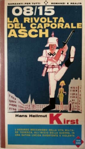Kirst, Hans Hellmut. - 08/15 La rivolta del caporale Asch.