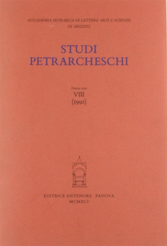 Belloni, Gino. Billanovich, Giuseppe. Frasso, Giuseppe. Velli, Giuseppe. (a cura di). - Studi Petrarcheschi. [Periodico annuale] Nuova Serie, n. VIII (1991). Numero speciale su I libri del