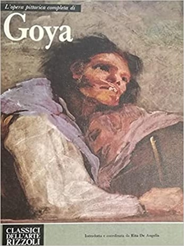 De Angelis,Rita. - L'opera completa di Francisco Goya.
