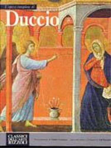 Baccheschi,Edi. - L'opera completa di Duccio.