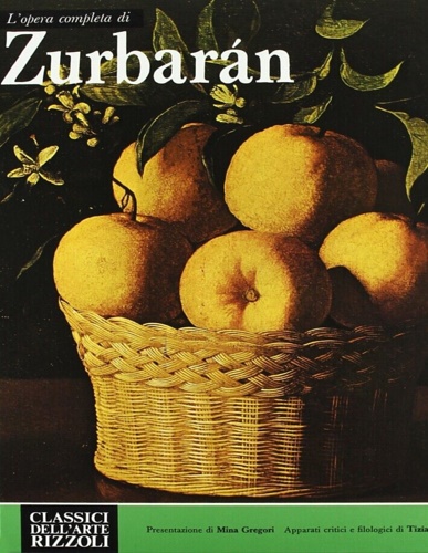 Frati,Tiziana (a cura di). - L'opera completa di Zurbaran.