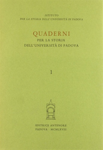 Sambin, Paolo (dir.) - Quaderni per la Storia dell'Universit di Padova. Annuale, n. 1, 1968.