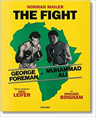 Norman Mailer. - The fight. Neil Leifer. Howard Bingham. E