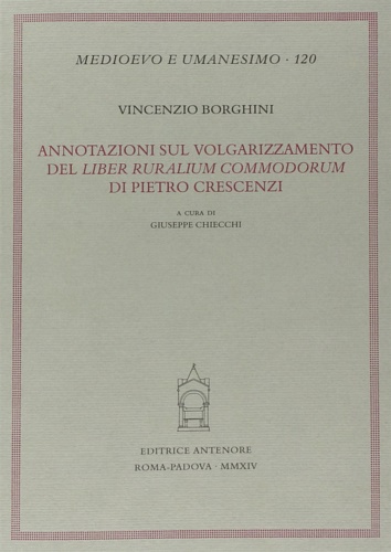 Borghini,Vincenzio. - Annotazioni sul volgarizzamento del Liber ruralium commodorum di Pietro Crescenzi.