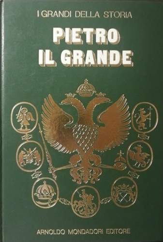 Rivoire,Mario. - La vita e il tempo di Pietro il Grande.