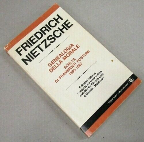 Nietzsche,Friedrich. - Genealogia della morale. Scelta di Frammenti postumi (1886-1887).