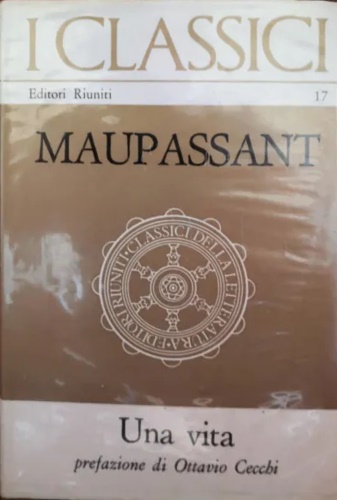 Maupassant,Guy de. - Una vita.