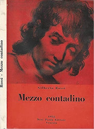 Rossi, Gilberto. - Mezzo contadino.