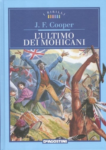 Cooper,J.F. - L'ultimo dei Mohicani.