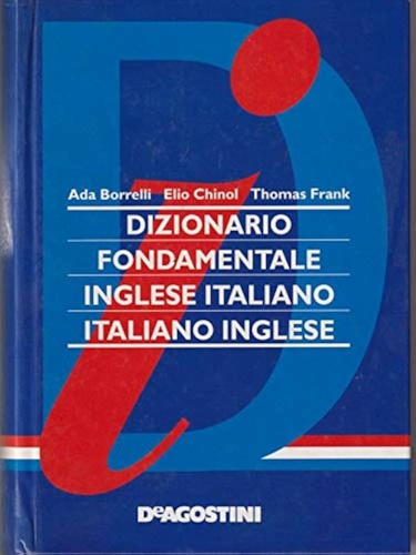 Borrelli,Ada. Chinol,Elio. Frank,Thomas. - Dizionario fondamentale di inglese.