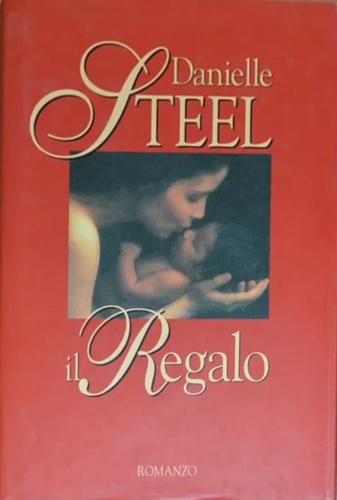Steel,Danielle. - Il regalo.