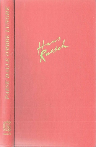 Ruesch,Hans. - Paese dalle ombre lunghe.