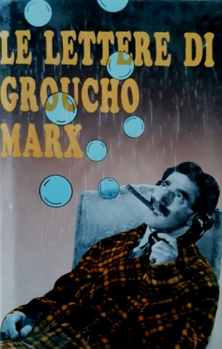 -- - Le lettere di Groucho Marx.