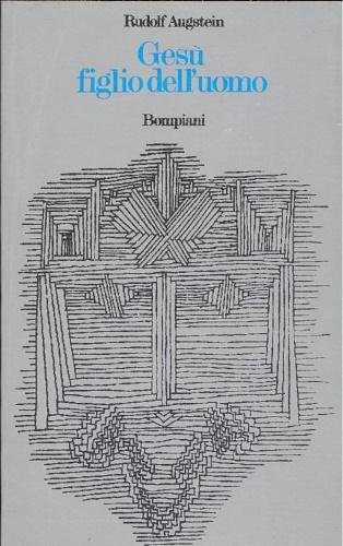 Angstein, Rudolf. - Ges figlio dell'Uomo.