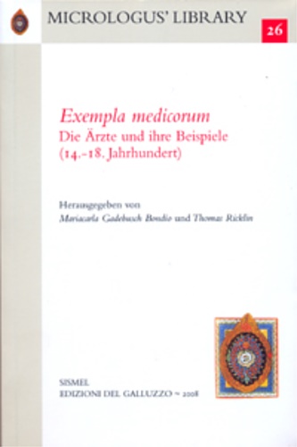 -- - Exempla medicorum. Die rzte und ihre Beispiele (14.-18. Jahrhundert).
