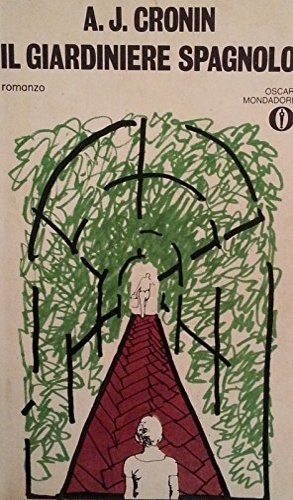 Cronin,Archibald Joseph. - Il giardiniere spagnolo.