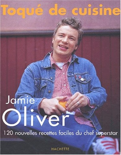 Oliver,Jamie . - Toqu de cuisine.