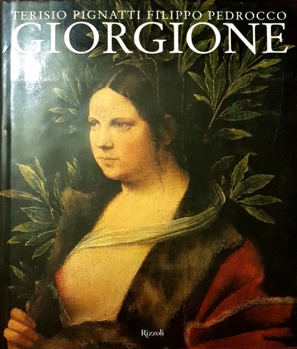 Pignatti, Terisio. Pedrocco, Filippo. - Giorgione.