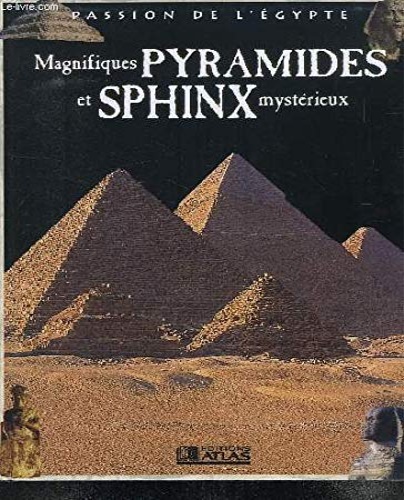 -- - Magnifiques Pyramides et Sphinx Mystrieux.