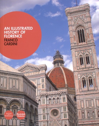 Cardini,Franco. - An Illustrated history of Florence.