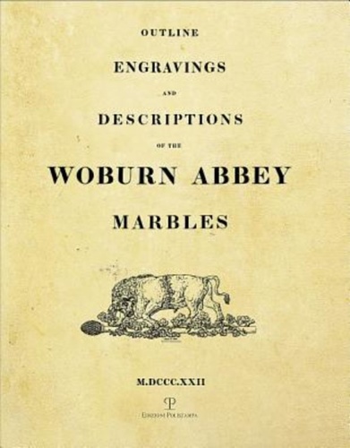 Bruni,Arnaldo (a cura di) - Outline engravings and descriptions of the Woburn Abbey Marbles. Riproduzione anastatica dell'