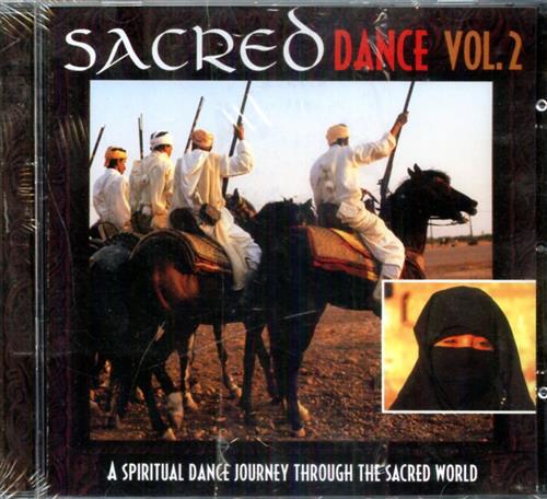 -- - Sacred Dance. Vol.2. A Spiritual Dance Journey through the Sacred World. All songs are written and comp