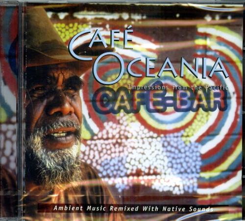 -- - Caf Oceania. Impressions from the Pacific. Ambient Music Remixed with Nat