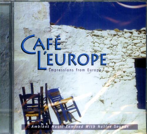 -- - Caf L'Europe. Impressions from Europe. Ambient Music Remixed with Nat