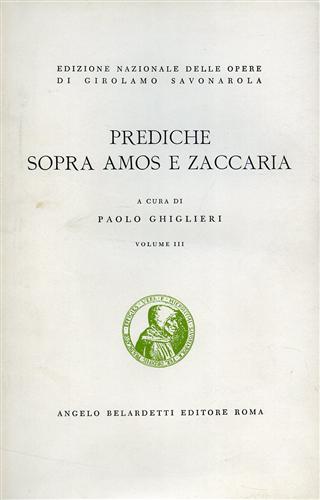Savonarola,Girolamo. - Prediche sopra Amos e Zaccaria.